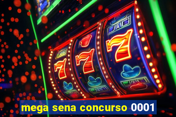 mega sena concurso 0001